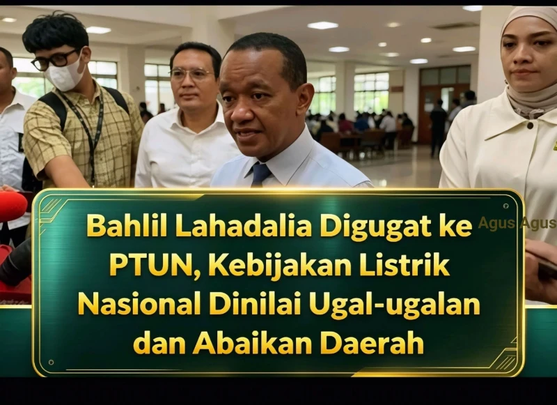 Bahlil Lahadalia Digugat ke PTUN: Kebijakan Listrik Nasional Dinilai Ugal-ugalan dan Abaikan Daerah - TajamNews